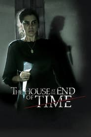 Poster The House at the End of Time 2013