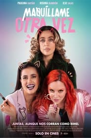 Download Making It Up aka Maquíllame Otra Vez (2023) {Spanish With English Subtitles} WEB-DL 480p [240MB] || 720p [660MB] || 1080p [1.5GB]