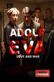 Adolf et Eva : Amour et guerre streaming