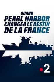 Quand Pearl Harbor changea le destin de la France (2021)