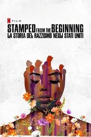 Stamped from the Beginning: la storia del razzismo negli Stati Uniti) Stamped from the Beginning: la storia del razzismo negli Stati Uniti (2023)
