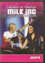 Milk Inc - Forever Live at Sportpaleis streaming