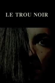 Poster Le Trou Noir