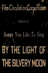 By the Light of the Silvery Moon
