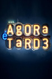 Poster Agora É Tarde 2015