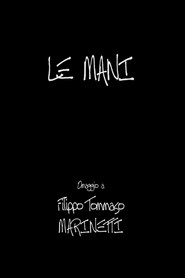 Poster for Le Mani - Omaggio a Filippo Tommaso Marinetti