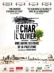 Poster Le char et l'olivier, une autre histoire de la Palestine 2019