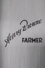 Henry Browne, Farmer 1942