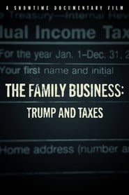 The Family Business: Trump and Taxes постер