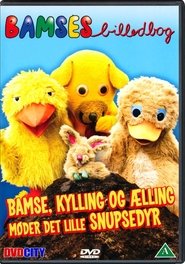 Poster for Bamses Billedbog - Bamse, Kylling og Ælling møder det lille snupsedyr