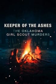 Keeper of the Ashes: The Oklahoma Girl Scout Murders постер