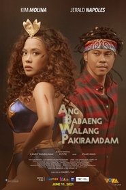 Watch Ang Babaeng Walang Pakiramdam (2021) Full Movie Online Free