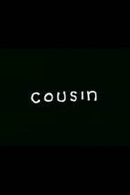 Cousin постер