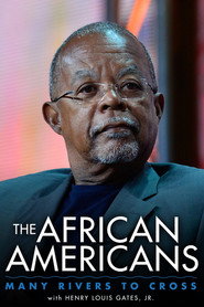 The African Americans: Many Rivers to Cross with Henry Louis Gates, Jr. (2013)