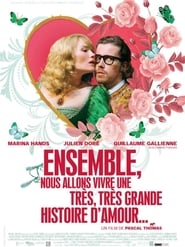 Ensemble, nous allons vivre une très, très grande histoire d'amour... film en streaming