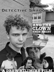 Detective Shadows and the Clown Shoe Heist