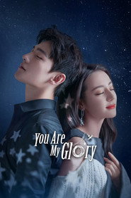 You Are My Glory (2021) Hindi Chinese Drama
