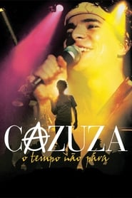 Cazuza: Time Doesn’t Stop (2004)