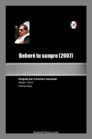 Poster Beberé tu sangre 2007