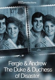 Fergie & Andrew: The Duke & Duchess of Disaster