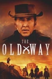 The Old Way film en streaming