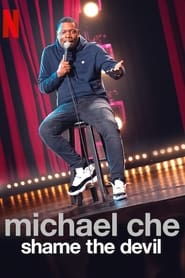 Michael Che: Shame the Devil – Michael Che: Verde-n față (2021)