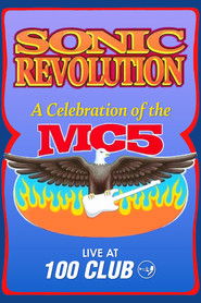 Sonic Revolution: A Celebration of the MC5