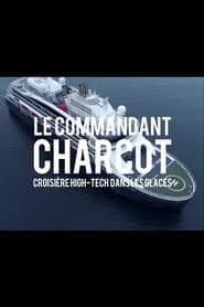 Poster Le Commandant Charcot - Croisière hi-tech dans les glaces