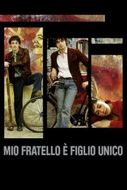 Mio fratello è figlio unico Mio fratello è figlio unico