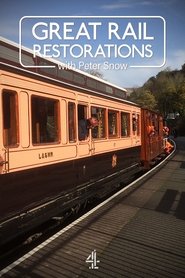 Poster Great Rail Restorations with Peter Snow 2018