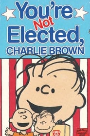 You're Not Elected, Charlie Brown постер