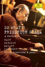 Poster So What?! Friedrich Gulda 2007