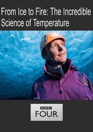 From Ice to Fire: The Incredible Science of Temperature постер