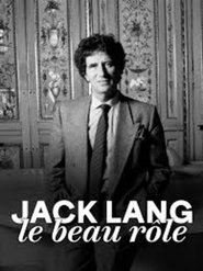 Jack Lang, le beau rôle (2025)