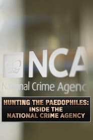 Poster Hunting the Paedophiles: Inside the National Crime Agency