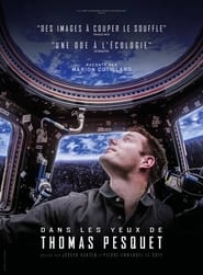 Dans les yeux de Thomas Pesquet 2018 ಉಚಿತ ಅನಿಯಮಿತ ಪ್ರವೇಶ