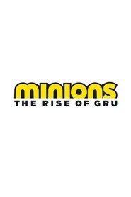 Minions: The Rise of Gru