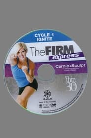 The FIRM Express: Cycle 1 - Cardio + Sculpt