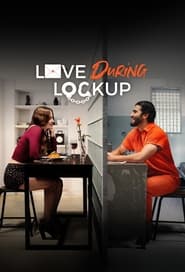 Love During Lockup постер