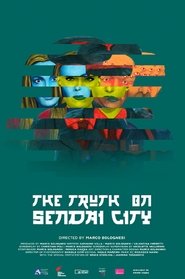 The Truth on Sendai City 2024 Δωρεάν απεριόριστη πρόσβαση