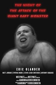 The Night of the Attack of the Giant Baby Monster streaming