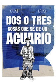 Dos o tres cosas que s&eacute; de un acuario (2024)