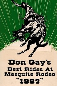 Don Gay's Best Rides At Mesquite Rodeo 1987 (1988)