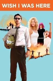 Wish I Was Here (2014) HD