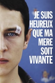 Voir Je suis heureux que ma mère soit vivante en streaming vf gratuit sur streamizseries.net site special Films streaming