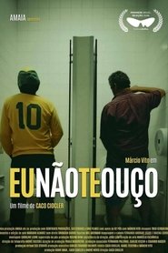 Poster Eu Não Te Ouço 