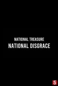 كامل اونلاين National Treasure, National Disgrace 2022 مشاهدة فيلم مترجم