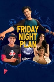 Friday Night Plan 2023 Hindi Movie NF WebRip 480p 720p 1080p