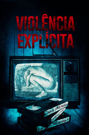 Assistir Violência Explícita Online HD