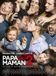 Voir Papa ou maman 2 en streaming vf gratuit sur streamizseries.net site special Films streaming